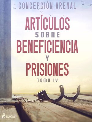 cover image of Artículos sobre beneficiencia y prisiones. Tomo IV